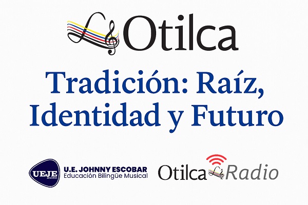 Tradición: Raíz, identidad y futuro 