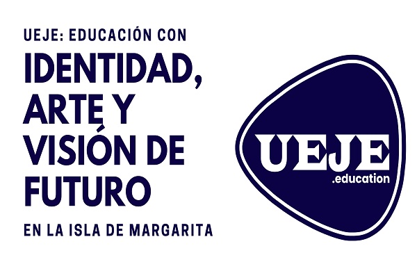 UEJE: Educación con identidad, arte y visión de futuro en la Isla de Margarita