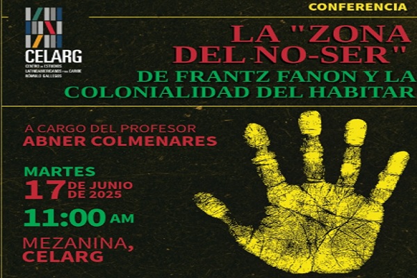 Conferencia en el CELARG explorará la "Zona del No-Ser" de Frantz Fanon