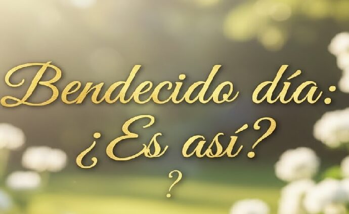 La alcancía de las palabras y sus coroticos: "Bendecido día"