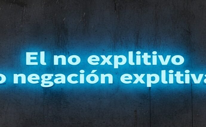 La alcancía de las palabras y sus coroticos: El no expletivo o la negación expletiva