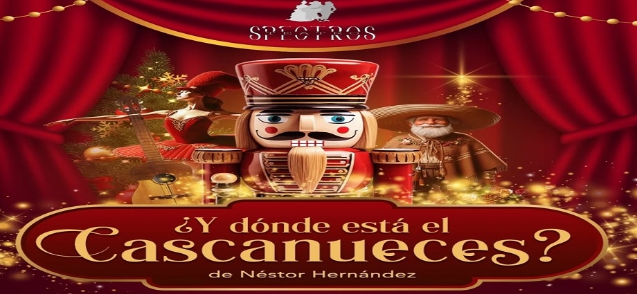 Spectros Teatro anuncia estreno navideño de ‘¿Y dónde está el cascanueces?’