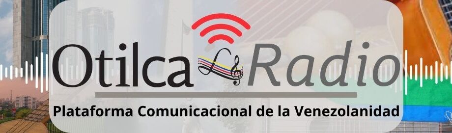 Otilca Radio: El principal portal de cultura en Venezuela y radio cultural