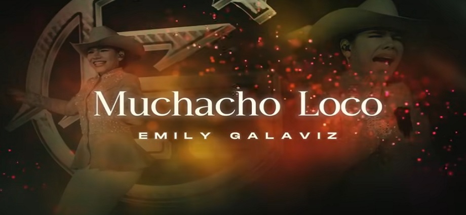 Emily Galaviz estrena “Muchacho Loco”