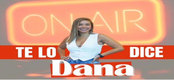 "Te lo dice Dana" celebra su primer aniversario