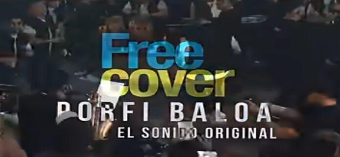 Porfi Baloa estrena este viernes su esperado "Free Cover"