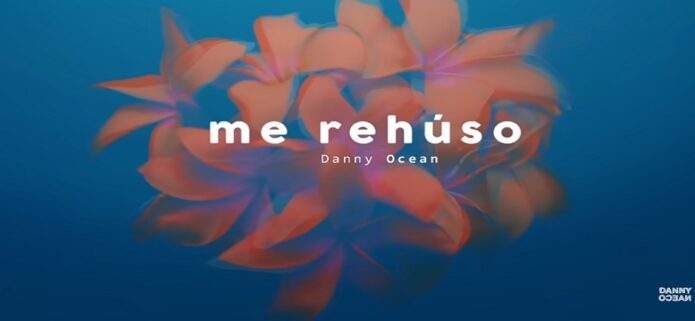 "Me Rehúso" de Danny Ocean se convierte en el audio oficial más escuchado en YouTube