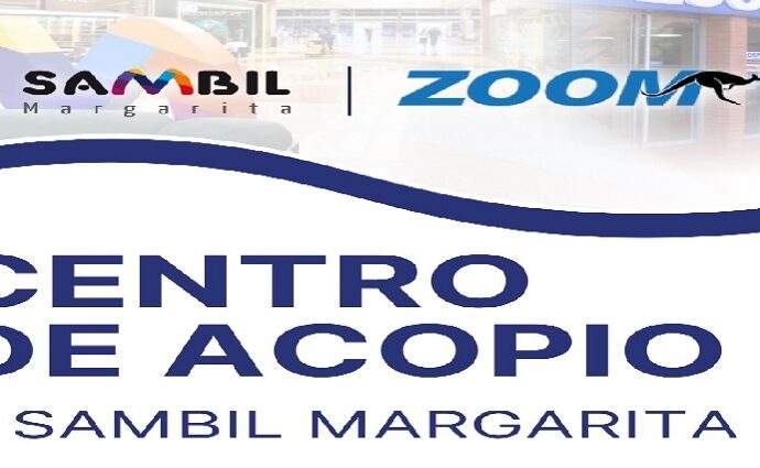 Sambil Margarita y Zoom activan centro de acopio