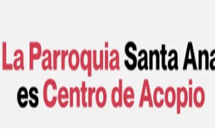 La Parroquia Santa Ana se activa como centro de acopio