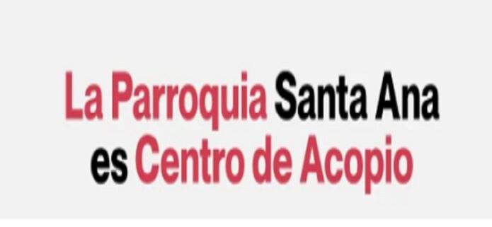 La Parroquia Santa Ana se activa como centro de acopio