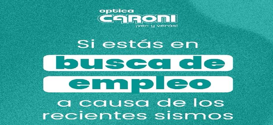 Óptica Caroní ofrece oportunidades de empleo a personas afectadas por los sismos