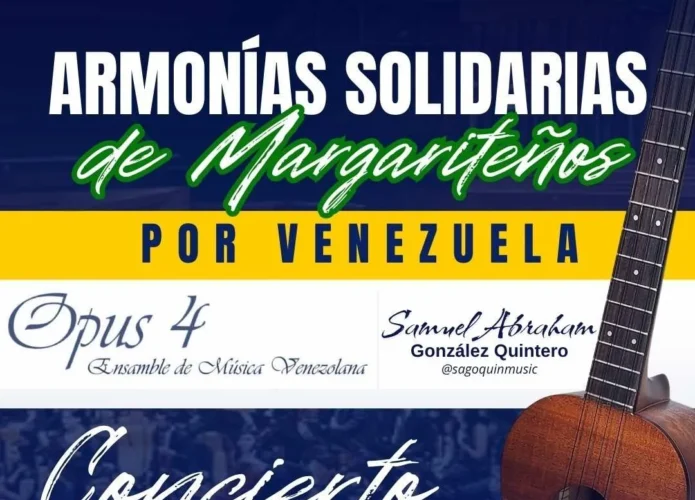 Afiche del concierto benéfico "Armonías Solidarias de Margariteños por Venezuela" con la participación de Opus 4 y Samuel Abraham González Quintero, el 13 de agosto a las 6:00 p. m. en la Casa de la Cultura "Ramón Vásquez Brito".