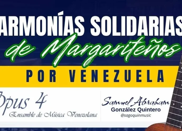Afiche del concierto benéfico "Armonías Solidarias de Margariteños por Venezuela" con la participación de Opus 4 y Samuel Abraham González Quintero, el 13 de agosto a las 6:00 p. m. en la Casa de la Cultura "Ramón Vásquez Brito".