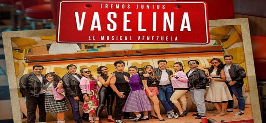El musical Vaselina se apoderará de la Sala Ríos Reyna del Teatro Teresa Carreño