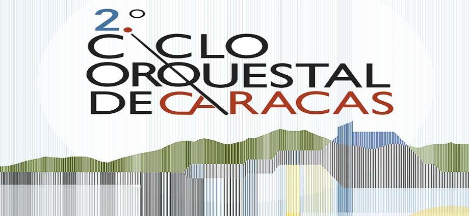 Ciclo Orquestal de Caracas 2026 reúne a las principales sinfónicas del país en el Teatro Teresa Carreño