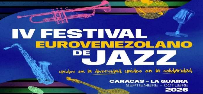 Cuarto Festival Eurovenezolano de Jazz 2026: Programación y Artistas en Caracas y La Guaira