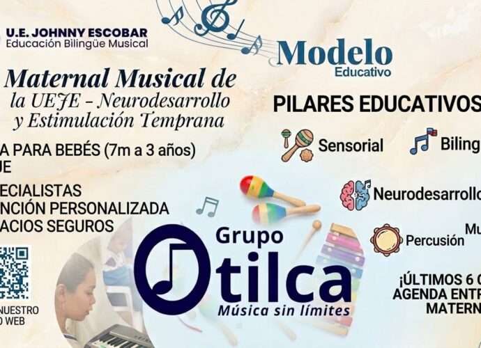 Afiche promocional del Maternal Musical de la UEJE y Grupo Otilca para bebés de 7 meses a 3 años, destacando pilares como neurodesarrollo, bilingüismo y musicoterapia, con anuncio de últimos 6 cupos disponibles.